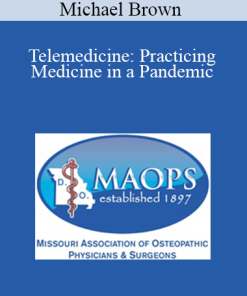 Michael Brown - Telemedicine: Practicing Medicine in a Pandemic