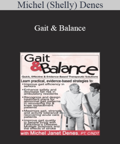 Michel (Shelly) Denes - Gait & Balance: Quick
