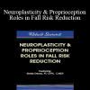 Michel (Shelly) Denes - Neuroplasticity & Proprioception Roles in Fall Risk Reduction