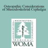 Mitchell Hiserote - Osteopathic Considerations of Musculoskeletal Cephalgia