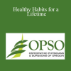 Orestes Gutierrez - Healthy Habits for a Lifetime
