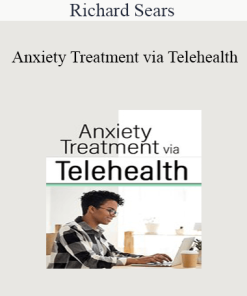 Richard Sears - Anxiety Treatment via Telehealth
