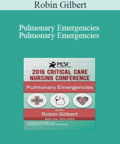 Robin Gilbert - Pulmonary Emergencies Pulmonary Emergencies