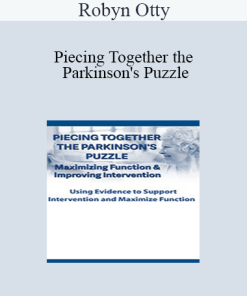 Robyn Otty - Piecing Together the Parkinson's Puzzle: Maximizing Function & Improving Intervention