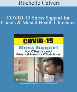 Rochelle Calvert - COVID-19 Stress Support for Clients and Mental Health Clinicians
