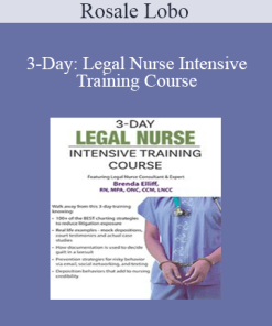 Rosale Lobo - 3-Day: Legal Nurse Intensive Training Course