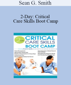 Sean G. Smith - 2-Day: Critical Care Skills Boot Camp