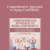 Shari Kalkstein - Comprehensive Approach to Aging Confidently: Geriatric Posture