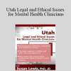 Susan Lewis - Utah Legal and Ethical Issues for Mental Health Clinicians