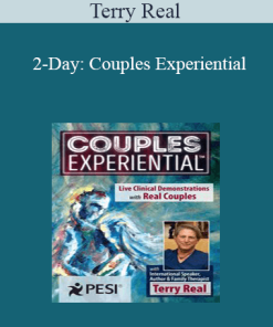 Terry Real - 2-Day: Couples Experiential: Live Clinical Demonstrations with Real Couples featuring Terry Real