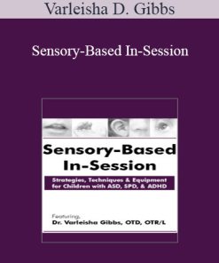 Varleisha D. Gibbs - Sensory-Based In-Session: Strategies