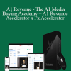 A1 Revenue - The A1 Media Buying Academy + A1 Revenue Accelerator x Fx Accelerator by Mr.Opulent & Tobias