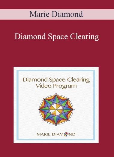 Diamond Space Clearing by Marie Diamond