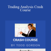 Todd Gordon - Trading Analysis Crash Course