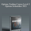 Adam Khoo - Options Trading Course Level 2 Options Ironstriker 2021