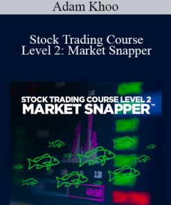 Adam Khoo - Stock Trading Course Level 2: Market Snapper