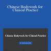 Andrew Nugent-Head - Chinese Bodywork for Clinical Practice