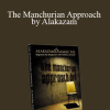 Anthony Jacquin - The Manchurian Approach by Alakazam