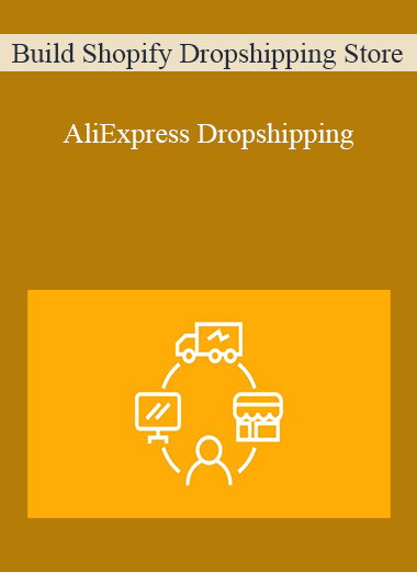 Build Shopify Dropshipping Store - AliExpress Dropshipping