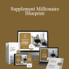 Cody Bramlett - Supplement Millionaire Blueprint