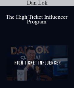 Dan Lok - The High Ticket Influencer Program