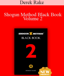 Derek Rake - Shogun Method Black Book Volume 2