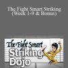 Dojo - The Fight Smart Striking (Week 1-9 & Bonus)