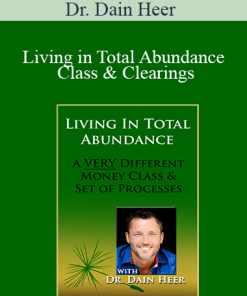 Dr. Dain Heer - Living in Total Abundance Class & Clearings