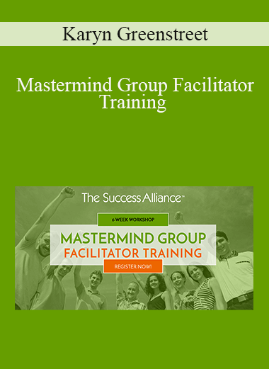 Karyn Greenstreet - Mastermind Group Facilitator Training