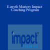 Michael Gerber - E-myth Mastery Impact Coaching Program
