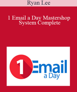 Ryan Lee - 1 Email a Day Mastershop System Complete