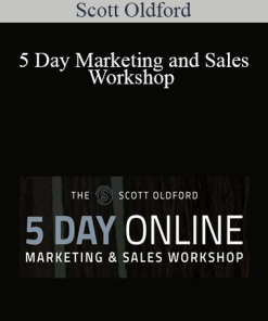 Scott Oldford - 5 Day Marketing and Sales Workshop