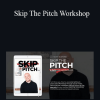 Scott Oldford - Skip The Pitch Workshop