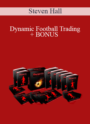 Steven Hall - Dynamic Football Trading + BONUS
