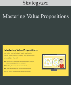 Strategyzer - Mastering Value Propositions