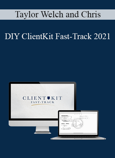 Taylor Welch and Chris - DIY ClientKit Fast-Track 2021