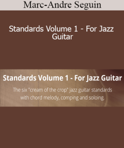 Marc-Andre Seguin - Standards Volume 1 - For Jazz Guitar