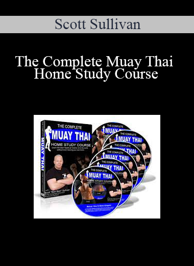 Scott Sullivan - The Complete Muay Thai Home Study Course