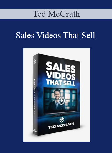 Ted McGrath - Sales Videos That Sell