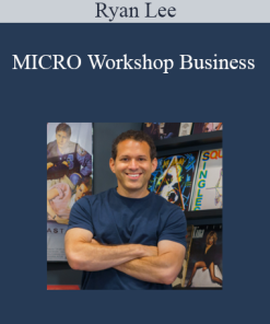 Ryan Lee - MICRO Workshop Business