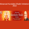 Raja Choudhury - Advanced Kundalini Shakti Initiation 2022