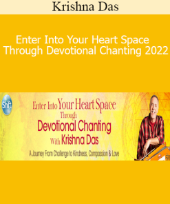 Krishna Das - Enter Into Your Heart Space Through Devotional Chanting 2022