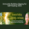 Master Mingtong Gu - Immunity-Building Qigong for Self-Healing 2022
