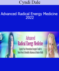 Cyndi Dale - Advanced Radical Energy Medicine 2022