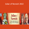 Matthew Fox & Mirabai Starr - Julian of Norwich 2022