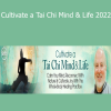 Ken Cohen - Cultivate a Tai Chi Mind & Life 2022