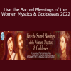 Mirabai Starr - Live the Sacred Blessings of the Women Mystics & Goddesses 2022