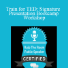 Jason Teteak - Train for TED: Signature Presentation Bootcamp Workshop