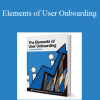 Samuel Hulick - Elements of User Onboarding
