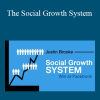 Justin Brooke - The Social Growth System
